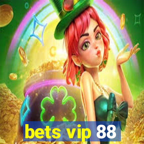 bets vip 88